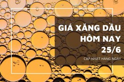 Giá xăng dầu ngày 25/6, tăng giảm không đồng nhất