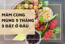 Mâm cúng mùng 5 tháng 5 đặt ở đâu? Cần chuẩn bị những gì?