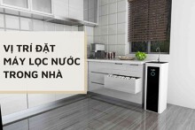 Gợi ý 4 vị trí đặt máy lọc nước trong nhà phù hợp, tiện dụng