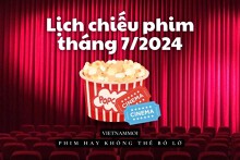 Cập nhật lịch chiếu phim tháng 7/2024 chi tiết, mới nhất