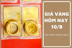 Giá vàng hôm nay 10/8: Vàng nhẫn và vàng thế giới tiếp tục tăng nhẹ sáng cuối tuần