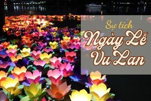 Sự tích, nguồn gốc và ý nghĩa ngày lễ Vu Lan báo hiếu