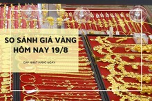 So sánh giá vàng 19/8: Vàng 24K đảo chiều giảm, xuống còn 78,2 triệu đồng/lượng