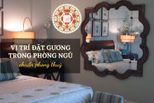 TOP 5 vị trí đặt gương trong phòng ngủ theo đúng phong thuỷ nhất