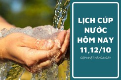 Lịch cúp nước TP HCM ngày 11/10 và 12/10 hơn 7 phường đồng loạt cúp nước nhiều giờ hai ngày cuối tuần