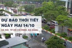 Dự báo thời tiết ngày mai 14/10, Hà Nội đón đợt mưa lớn, TP HCM và Đà Nẵng mưa to đến rất to