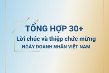 Tổng hợp 30+ lời chúc và thiệp chúc mừng ngày Doanh nhân Việt Nam hay và đẹp nhất