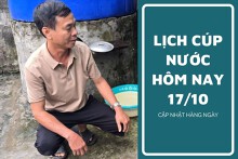Lịch cúp nước TP HCM ngày 17/10 và sáng 18/10 địa bàn phường khu vực trung tâm mất nước kéo dài