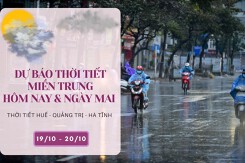 Dự báo thời tiết miền Trung hôm nay (19/10) và ngày mai (20/10) Huế, Quảng Trị, Hà Tĩnh mưa về đêm, trưa chiều hửng nắng, chỉ số UV lên mức cao