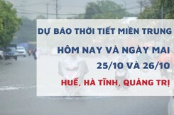 Dự báo thời tiết miền Trung hôm nay (25/10) và ngày mai (26/10) Huế và Quảng Trị tiếp tục có mưa lớn, Hà Tĩnh chủ yếu mưa rải rác chiều tối