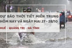 Dự báo thời tiết miền Trung hôm nay (27/10) và ngày mai (28/10) Huế, Hà Tĩnh và Quảng Trị trời nhiều mây, mưa dông diện rộng