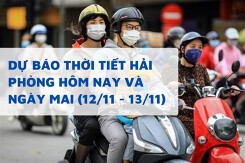 Dự báo thời tiết Hải Phòng hôm nay (12/11) và ngày mai (13/11) không khí se lạnh, khô ráo