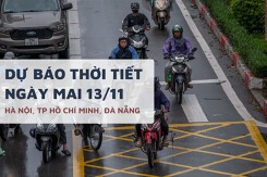 Dự báo thời tiết ngày mai 13/11, Hà Nội không mưa, TP HCM không khí lạnh tăng cường và Đà Nẵng mưa nhỏ