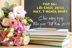Top 50+ lời chúc 20/11 hay, ý nghĩa nhất dành tặng thầy cô nhân ngày Nhà giáo Việt Nam 2025