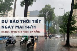 Dự báo thời tiết ngày mai 14/11, Hà Nội giảm xuống 16 độ, TP HCM và Đà Nẵng có mưa rào chiều tối