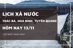 Lịch xả nước hôm nay ngày 13/11 các hồ vận hành ổn định, hồ Hòa Bình duy trì xả cao gần 900 m³/s