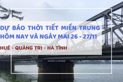 Dự báo thời tiết miền Trung hôm nay (26/11) và ngày mai (27/11) Huế âm u và Quảng Trị ít mưa, Hà Tĩnh nắng nhẹ