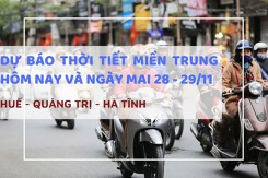 Dự báo thời tiết miền Trung hôm nay (28/11) và ngày mai (29/11) Huế, Quảng Trị, Hà Tĩnh nhiều mây, ít mưa, đêm và sáng se lạnh