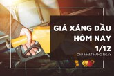 Giá xăng dầu hôm nay 1/12 tăng giảm trái chiều sau quyết định giữ nguyên sản lượng của OPEC+