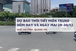 Dự báo thời tiết miền Trung hôm nay (28/12) và ngày mai (29/12) Huế, Quảng Trị và Hà Tĩnh mưa rải rác, nắng gián đoạn