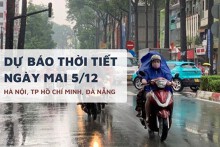 Dự báo thời tiết ngày mai 5/12, Hà Nội lạnh rét, TP HCM và Đà Nẵng có mưa dông