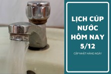 Lịch cúp nước TP HCM ngày 5/12 và sáng ngày 6/12 cúp nước kéo dài đến sáng tại nhiều phường trọng điểm