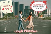 Valentine 14/2 nên đi đâu chơi ở TP HCM? 10 địa điểm lý tưởng cho dịp lễ Tình nhân 2025