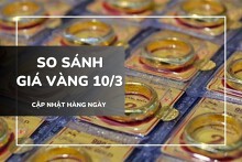 So sánh giá vàng 10/3: Vàng miếng SJC và nhẫn trơn phá vỡ kỷ lục, vượt mốc 93 triệu đồng/lượng