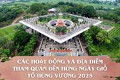 Các hoạt động và địa điểm tham quan đền Hùng ngày Giỗ Tổ Hùng Vương 2025