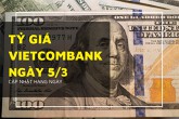 Tỷ giá Vietcombank hôm nay (5/3): USD hạ nhiệt, euro và bảng Anh khởi sắc
