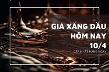 Giá xăng dầu hôm nay 10/4 điều chỉnh trái chiều trước căng thẳng của Mỹ và Trung Quốc