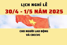 Lịch nghỉ lễ 30/4 - 1/5 năm 2025 cho người lao động và CBCCVC