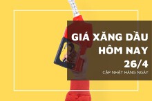Giá xăng dầu hôm nay 26/4 đồng loạt tăng nhẹ sáng cuối tuần