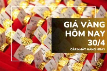 Giá vàng hôm nay 30/4: Giảm do đồng USD mạnh, căng thẳng Mỹ - Trung hạ nhiệt