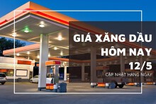Giá xăng dầu hôm nay 12/5 tiếp đà tăng nhẹ