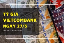 Tỷ giá Vietcombank hôm nay 27/5: USD tiếp tục mất giá, đô Úc quay đầu giảm mạnh