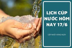 Lịch cúp nước TP HCM ngày 17/6 đến sáng ngày 18/6: Quận Tân Bình và quận 10 bị ảnh hưởng từ đêm đến rạng sáng