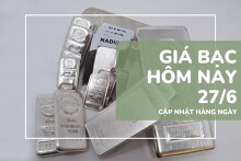 Giá bạc hôm nay 27/6: Bạc miếng tiệm cận 1,5 triệu, bạc thỏi tăng hơn 300.000 đồng/kg