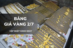 Bảng giá vàng ngày 2/7: Vàng SJC, nhẫn trơn và nữ trang đồng loạt tăng phiên thứ hai liên tiếp