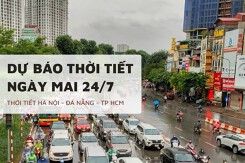 Dự báo thời tiết ngày mai 24/7 Hà Nội và TP HCM mưa lớn tiếp diễn, Đà Nẵng giảm nhiệt
