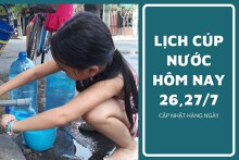 Lịch cúp nước TP HCM ngày 26/7 và 27/7 hơn 15 khu vực tại quận 3, quận Tân Bình, Tân Phú, Bình Tân sẽ tạm ngưng cấp điện