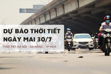 Dự báo thời tiết ngày mai 30/7, Hà Nội và Đà Nẵng nắng nóng cực độ, TP HCM mưa rào và dông