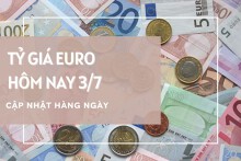 Tỷ giá euro ngày 3/7: Tiếp đà tăng vọt tại ngân hàng và chợ đen