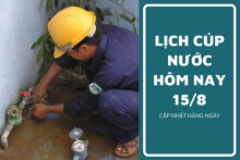 Lịch cúp nước TP HCM ngày 15/8 và sáng ngày 16/8 Bàn Cờ, Bảy Hiền và nhiều phường khác cúp nước nhiều giờ liền