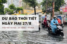 Dự báo thời tiết ngày mai 27/8, Hà Nội và Đà Nẵng mưa dông cục bộ, TP HCM nhiều mây có mưa rào
