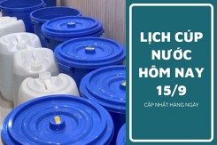 Lịch cúp nước TP HCM ngày 15/9 và sáng ngày 16/9 nhiều phường trung tâm cúp nước vào ngày đầu tuần