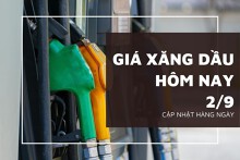 Giá xăng dầu hôm nay 2/9 tăng khi căng thẳng Nga và Ukraine làm dấy lên lo ngại về nguồn cung