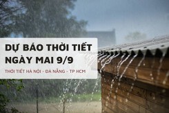 Dự báo thời tiết ngày mai 9/9, Hà Nội mưa dông, TP HCM và Đà Nẵng nắng nhẹ xen lẫn mưa rào