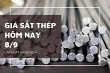 Giá sắt thép hôm nay 8/9 thép thế giới nhích nhẹ, thị trường trong nước tiếp tục đi ngang