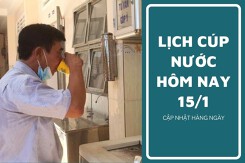 Lịch cúp nước TP HCM ngày 15/1 và sáng ngày 16/1 thông tin hàng loạt các khu phố, tuyến đường tạm ngưng nước